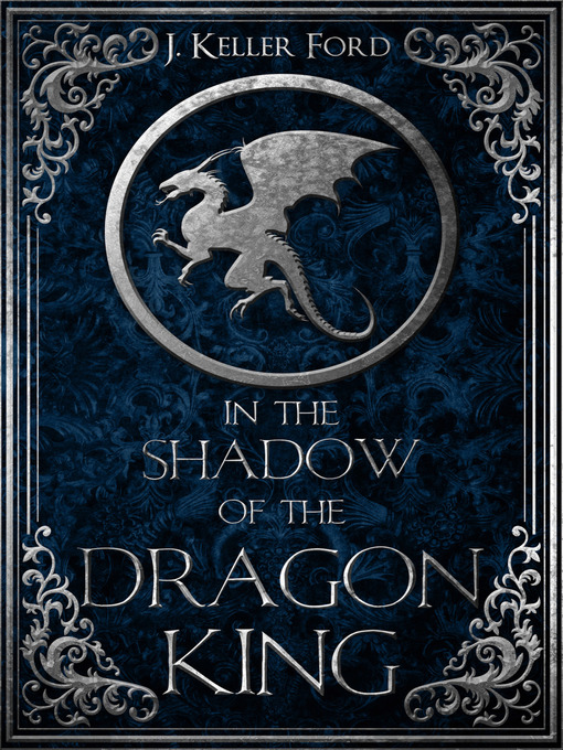 Title details for In the Shadow of the Dragon King by J. Keller Ford - Available